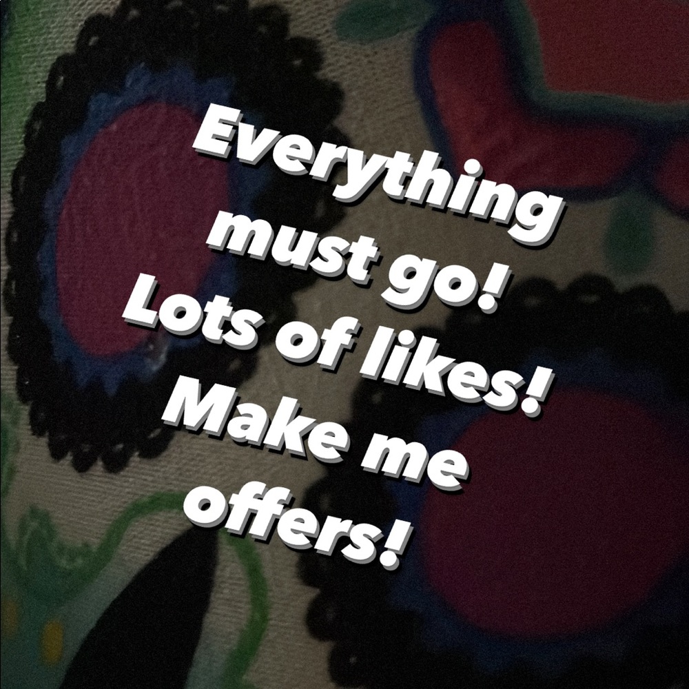 ***everything must go***make the offers***
